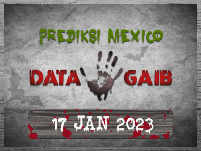 Kode Syair Mexico 17 Januari 2023 Hari Selasa TerGAIB