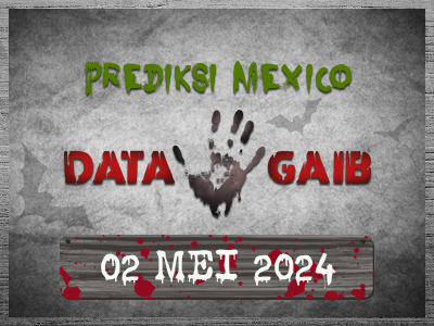 Kode Syair Mexico 2 Mei 2024 Hari Kamis TerGAIB